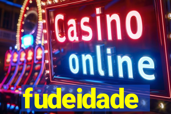 fudeidade