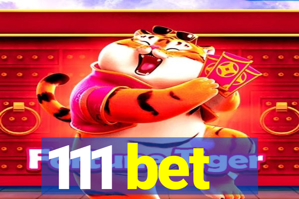 111 bet