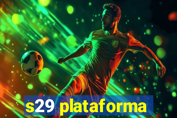 s29 plataforma