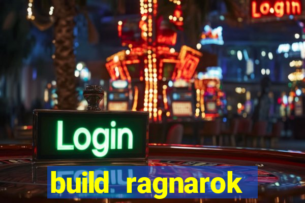 build ragnarok history reborn rag