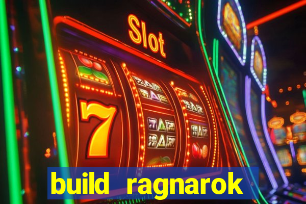 build ragnarok history reborn rag