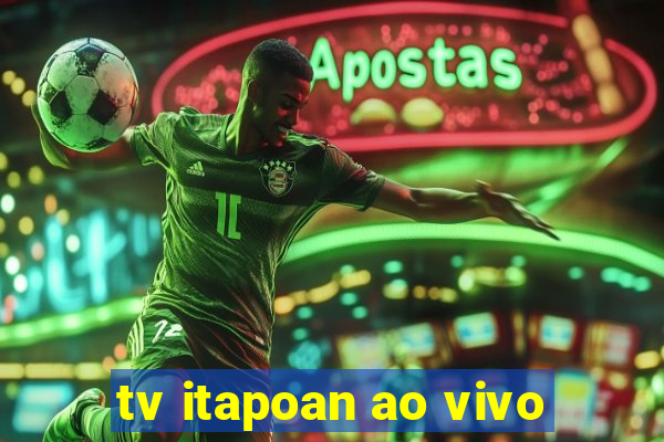 tv itapoan ao vivo