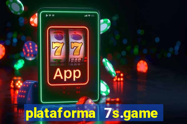 plataforma 7s.game paga mesmo