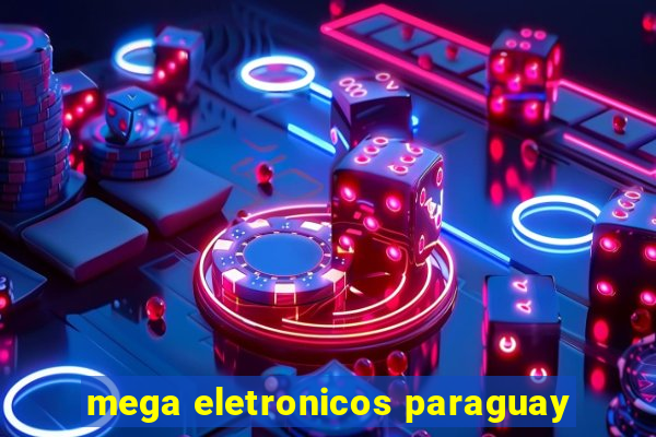 mega eletronicos paraguay