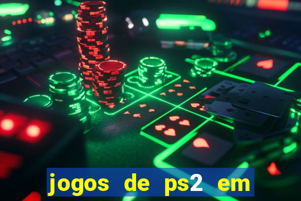 jogos de ps2 em formato iso