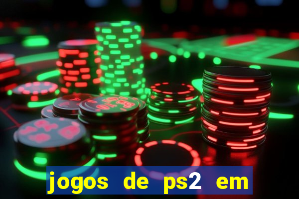 jogos de ps2 em formato iso