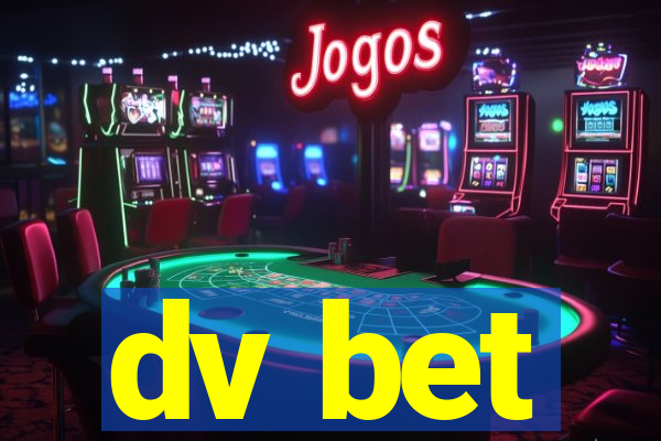 dv bet