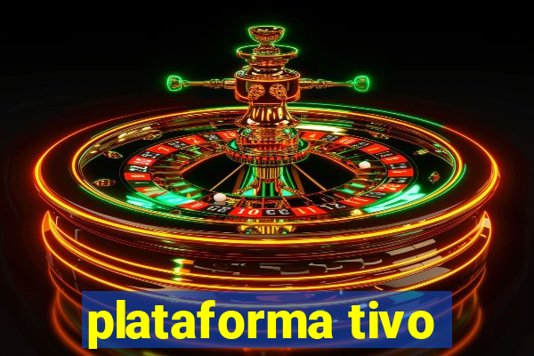 plataforma tivo