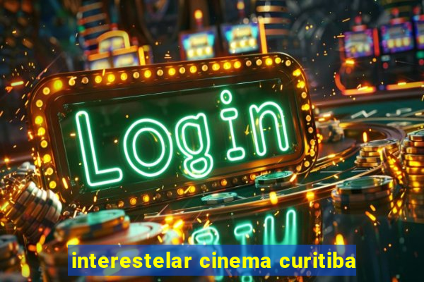 interestelar cinema curitiba