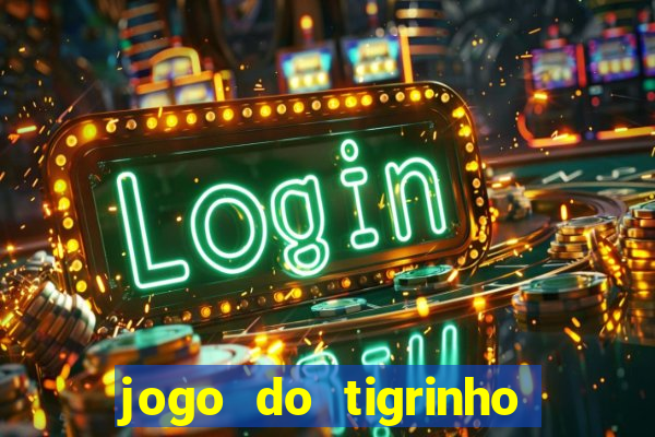 jogo do tigrinho deposito minimo 5 reais