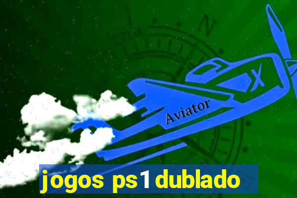 jogos ps1 dublado