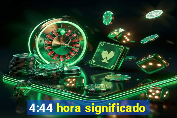 4:44 hora significado