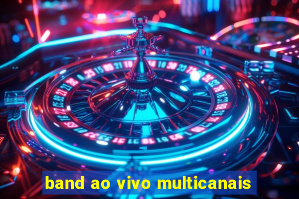 band ao vivo multicanais