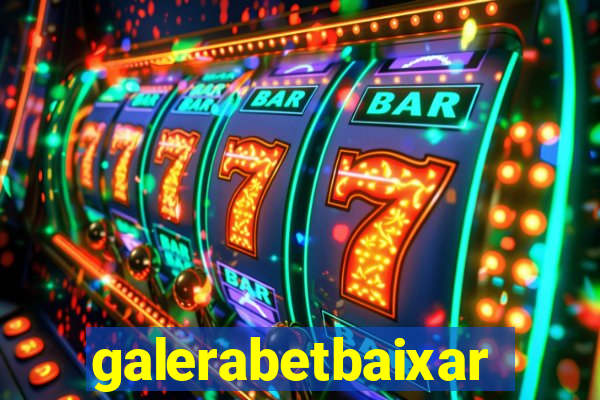 galerabetbaixar