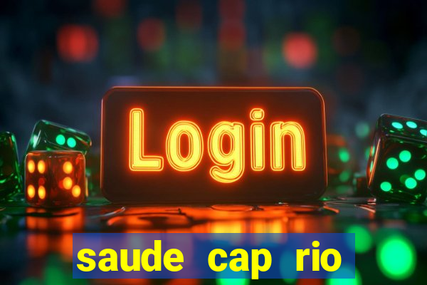 saude cap rio preto resultado