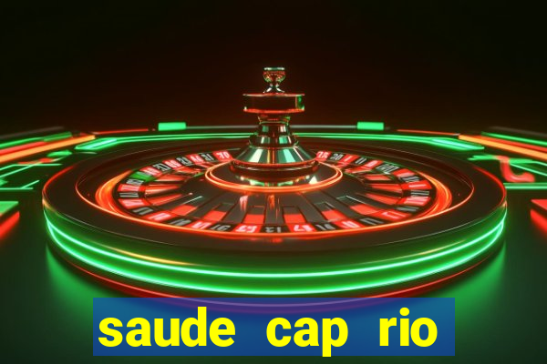 saude cap rio preto resultado