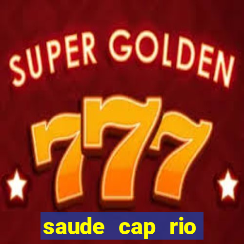 saude cap rio preto resultado