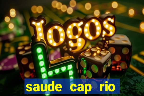 saude cap rio preto resultado