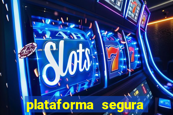 plataforma segura do jogo do tigre