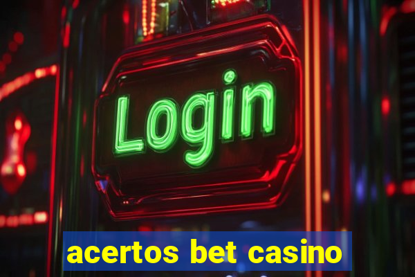 acertos bet casino