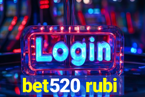 bet520 rubi