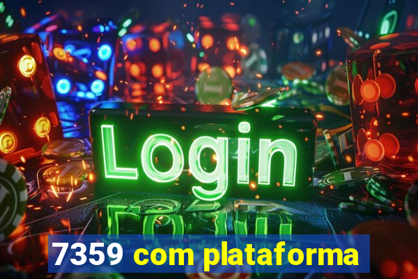 7359 com plataforma