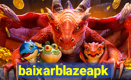 baixarblazeapk