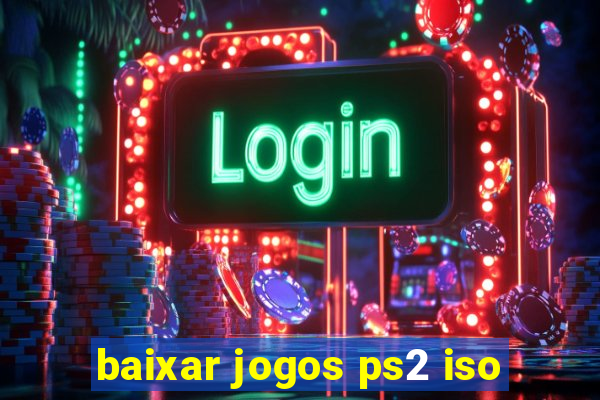 baixar jogos ps2 iso