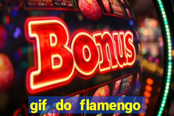 gif do flamengo para celular