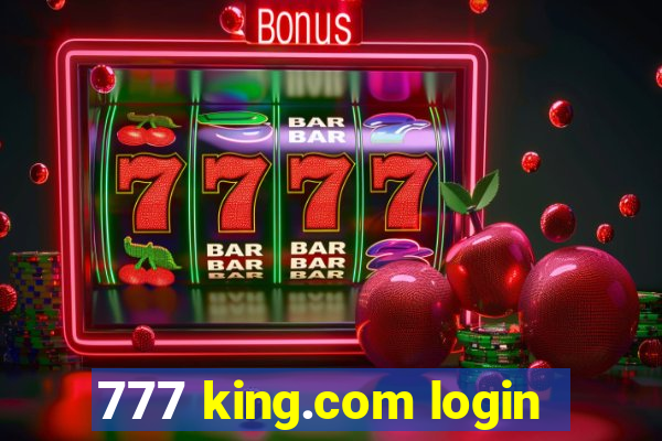 777 king.com login