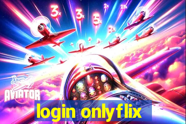 login onlyflix