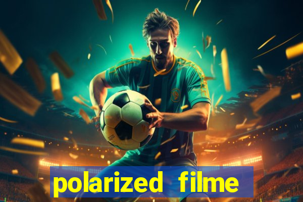 polarized filme completo dublado