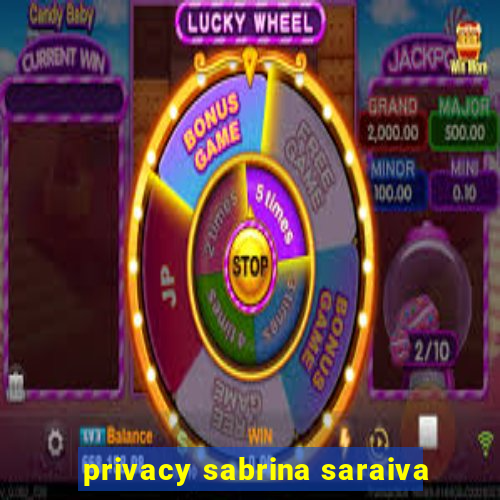 privacy sabrina saraiva