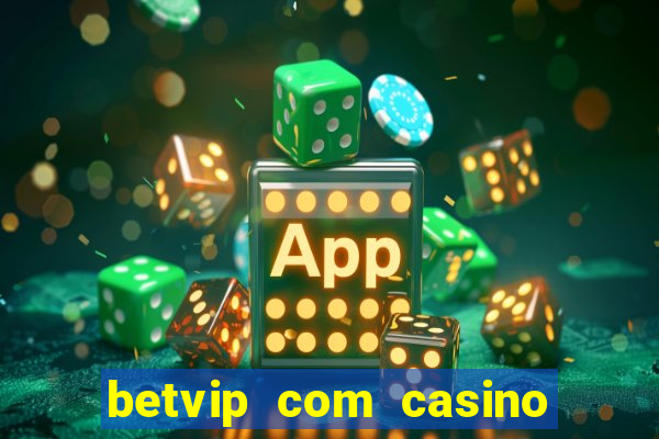 betvip com casino pgsoft fortune tiger