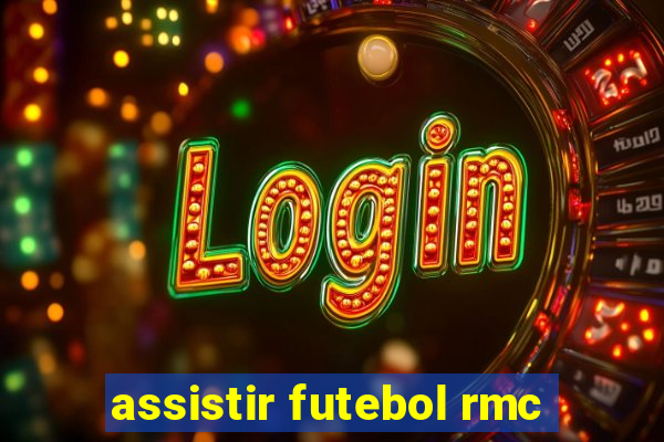 assistir futebol rmc