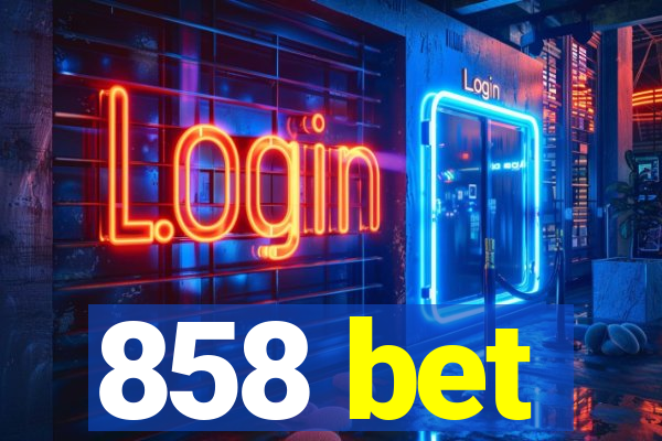 858 bet