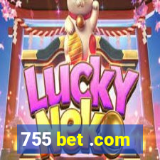 755 bet .com