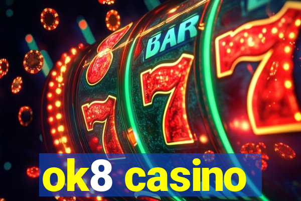 ok8 casino