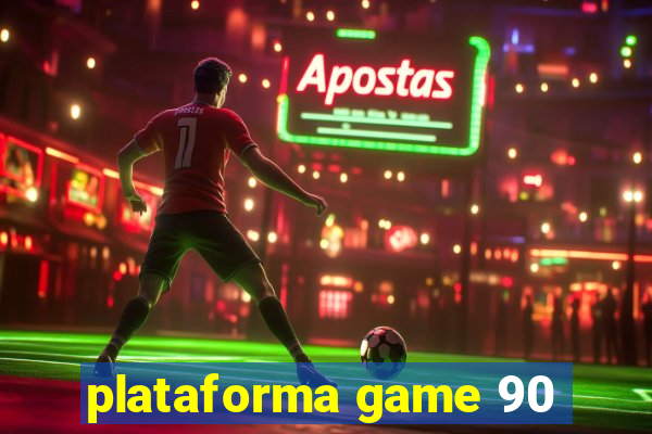 plataforma game 90