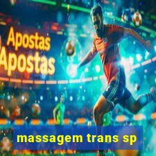 massagem trans sp