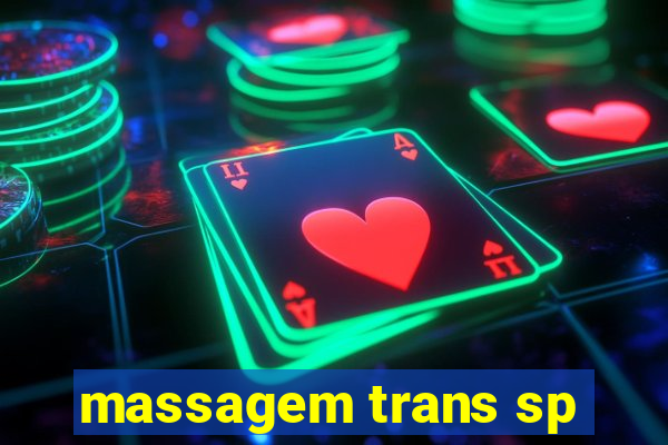 massagem trans sp