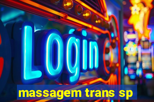 massagem trans sp