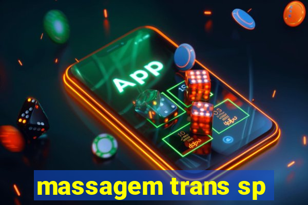 massagem trans sp