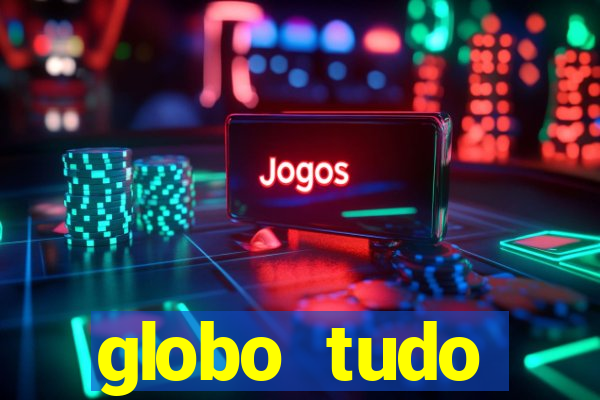 globo tudo absolutamente sobre esporte