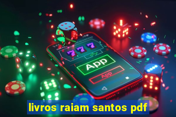 livros raiam santos pdf