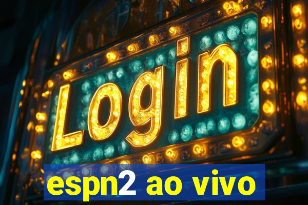 espn2 ao vivo