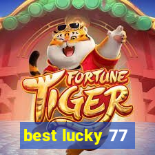 best lucky 77