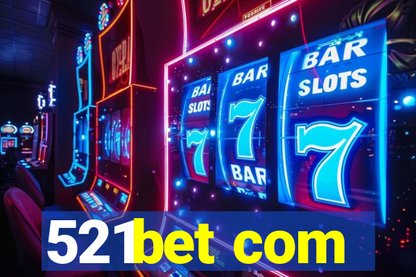 521bet com