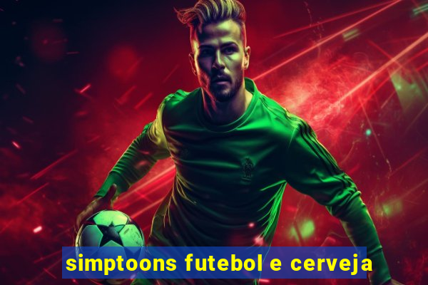 simptoons futebol e cerveja