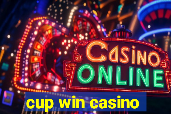 cup win casino